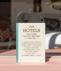 150 Hotels you Need to Visit before you Die
