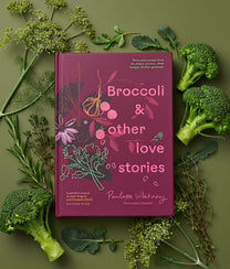 Broccoli &amp; Other Love Stories