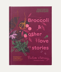Broccoli &amp; Other Love Stories
